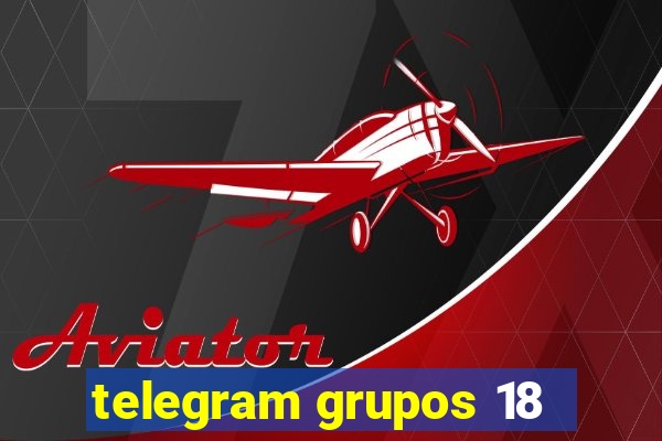 telegram grupos 18